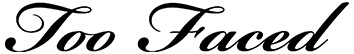 Too faced